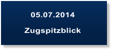 05.07.2014  Zugspitzblick